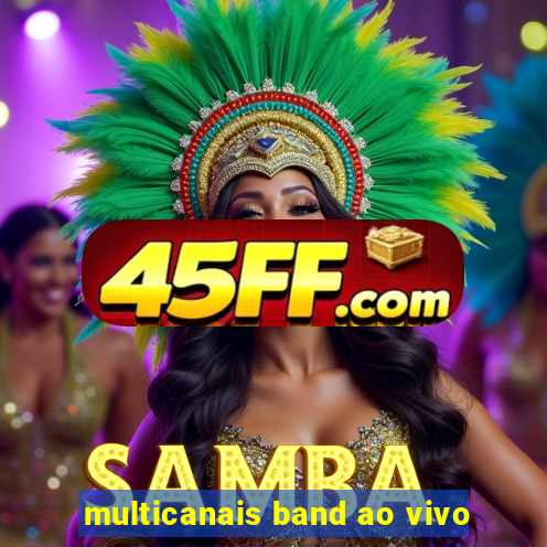multicanais band ao vivo